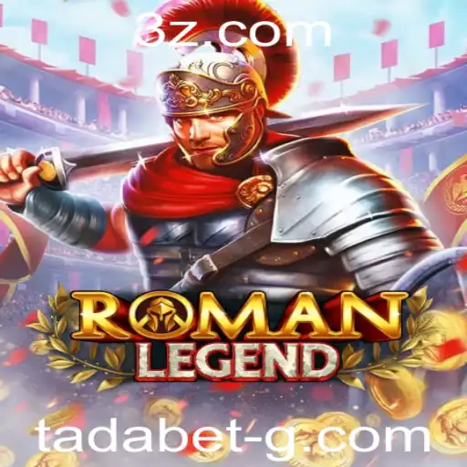 RomanLegend: Desbravando Aventuras Épicas com Tadabet