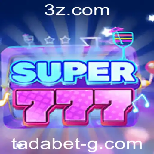 Descubra o Mundo de Super777 no Tadabet